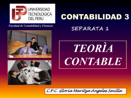 CONTABILIDAD 3 Facultad de Contabilidad y Finanzas  SEPARATA 1  TEORÌA CONTABLE C.P.C. Gloria Maritza Angeles Sevilla   CONCEPTO, OBJETIVO E IMPORTANCIA DE LA CONTABILIDAD La Contabilidad es considerada en su.