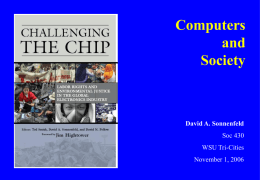Computers and Society  David A. Sonnenfeld  Soc 430 WSU Tri-Cities November 1, 2006 Overarching Question • How can citizens participate in governance of complex technologies and systems? From critical.