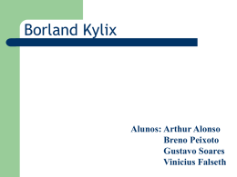 Borland Kylix  Alunos: Arthur Alonso Breno Peixoto Gustavo Soares Vinicius Falseth Kylix - Apresentação da linguagem     Sintaxe Object Pascal Oferece um ambiente de desenvolvimento rápido biblioteca de componentes.