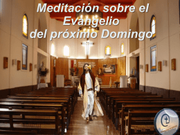 Meditación sobre el Evangelio del próximo Domingo Meditación sobre el Evangelio del próximo Domingo 11 de Octubre de 2015