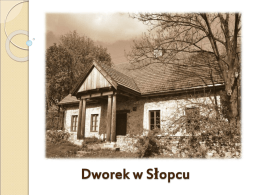 Dworek w Słopcu to jeden z najstarszych zabytków tej miejscowości.