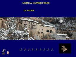 LEYENDA CASTELLONENSE LA BALMA   En la provincia de Castellón, en el término municipal de Zorita del Maestrazgo, población fundada por los musulmanes.