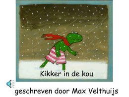 Kikker in de kou geschreven door Max Velthuijs   Op een ochtend, toen Kikker wakker werd, merkte hij meteen dat er iets veranderd was.