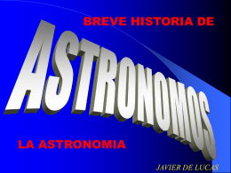 BREVE HISTORIA DE  LA ASTRONOMIA JAVIER DE LUCAS DE EINSTEIN  A HAWKING GENERAL  ESPECIAL  Contracción de la distancia L = L0(1-v2/c2)1/2  Dilatación del tiempo Δt = Δt0/(1-v2/c2)1/2  Paradoja de.