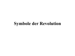Symbole der Revolution 1. die Jakobinermütz e  2. die Trikolore  3. die Kokarde 4. Marianne 1. die Jakobinermütze oder phrygische Mütze; war in der Antike ein gegerbter Stier-Hodensack samt.