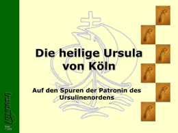 Die heilige Ursula von Köln Auf den Spuren der Patronin des Ursulinenordens  Graz   2002