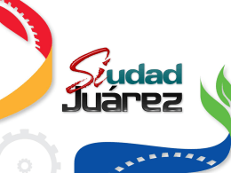 ¿Qué es Juárez Competitiva 2011? Es un movimiento ciudadano que en esencia busca mostrar todo lo positivo que Ciudad Juárez genera en función.