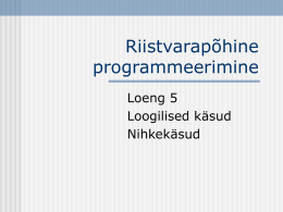 Riistvarapõhine programmeerimine Loeng 5 Loogilised käsud Nihkekäsud Loogilised käsud And  Or  Xor  Not   22/07/2004  A, B A, B A, B A  ID218 Riistvaralähedane programmeerimine.