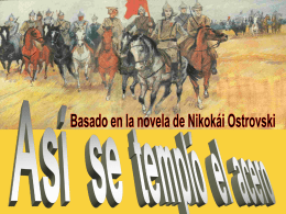 Así se templó el acero Versión digital de Jornal de Arequipa  Basada en la novela de Nikolái Ostrovski  Diagramación:  Ronald Málaga.