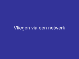 Vliegen via een netwerk Dit heeft de volgende deelnemers • Éen Host: Dit kan zijn een bestaand netwerk via internet(IVAO, VATSIM) of.
