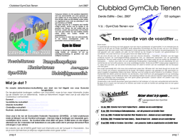 Clubblad GymClub Tienen  Juni 2007  Vorig jaar hebben we het sportjaar afgesloten met een demonstratie van onze groepen en een ontbijt voor al onze.
