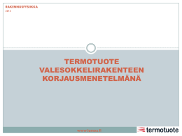 RAKENNUSFYSIIKKA TERMOTUOTE VALESOKKELIRAKENTEEN KORJAUSMENETELM&Auml;N&Auml;  www.lamox.fi   RAKENNUSFYSIIKKA VALESOKKELIRAKENNE:  &bull; Valesokkeli perustusratkaisuna on ollut yleinen tapa rakentaa omakotija rivitaloja 1960 &ndash;luvun puoliv&auml;list&auml; 1980 &ndash;luvun puoliv&auml;liin saakka. &bull; Riskialttiiden rakennusten m&auml;&auml;r&auml; liikkuu 50 000