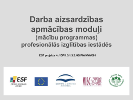 Darba aizsardzības apmācības moduļi (mācību programmas) profesionālās izglītības iestādēs ESF projekts Nr.1DP/1.3.1.3.2./08/IPIA/NVA/001   Kokapstrādes tehnoloģijas un izstrādājumu izgatavošana   6.modulis Darba aizsardzība kokapstrādes nozarē   6.1.