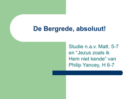De Bergrede, absoluut! Studie n.a.v. Matt. 5-7 en &ldquo;Jezus zoals ik Hem niet kende&rdquo; van Philip Yancey, H 6-7   De Bergrede, absoluut  Gebruikte boeken     Jezus zoals ik.