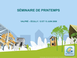 SÉMINAIRE DE PRINTEMPS  VALPRÉ – ÉCULLY. 12 ET 13 JUIN 2008  © ACG-Informatique.