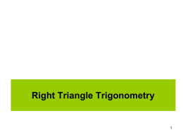 Right Triangle Trigonometry   The sides of a right triangle Take a look at the right triangle, with an acute angle, , in the.
