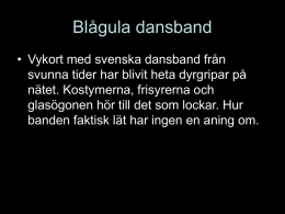 Blågula dansband • Vykort med svenska dansband från svunna tider har blivit heta dyrgripar på nätet.