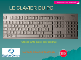 LE CLAVIER DU PC  Cliquez sur le clavier pour continuer  Pour sortir cliquez sur le panneau   LE CLAVIER Cliquez sur la partie à étudier,