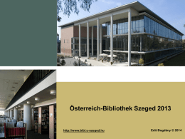 Österreich-Bibliothek Szeged 2013  http://www.bibl.u-szeged.hu  Edit Bogdány © 2014   Stand am 31. Dezember - Unterbringung: im 3.