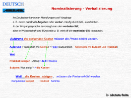 DEUTSCH  Nominalisierung - Verbalisierung  A B E R H A L L O !  Im Deutschen kann man Handlungen und Vorgänge z. B.