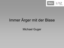 Immer Ärger mit der Blase Michael Guger   Harnblase   aus Physiologie, P. Deetjen, 2.