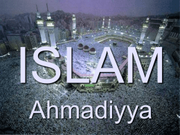 ISLAM Ahmadiyya 1 von 21   Was ist Islam? • Islam ist eine globale Religion • Islam heisst wörtlich: "Frieden finden, indem man sich Gott ergibt." • Die.