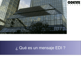 ¿ Qué es un mensaje EDI ?   Mensajes de EDIFACT • Para explicar qué es un Mensaje EDI, en esta presentación, vamos a.