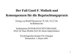 Der Fall Gustl F. Mollath und Konsequenzen für die Begutachtungspraxis Vortrag von Rudolf Sponsel am 10.