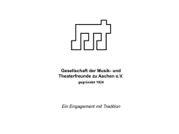Gesellschaft der Musik- und Theaterfreunde zu Aachen e.V. gegründet 1924  Ein Engagement mit Tradition.