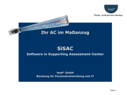 Ihr AC im Maßanzug  SiSAC Software in Supporting Assessment-Center  lead* GmbH Beratung für Personalentwicklung und IT  Folie 1