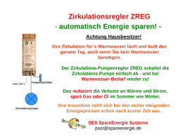 Zirkulationsregler ZREG - automatisch Energie sparen! Achtung Hausbesitzer! Ihre Zirkulation für`s Warmwasser läuft und läuft den ganzen Tag, auch wenn Sie kein Warmwasser benötigen. Der.