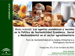 Mesa redonda: Los agentes económicos y sociales en la Política de Sostenibilidad Económica, Social y Medioambiental en el sector agroalimentario Foro de Sostenibilidad.