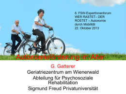 8. FSW-ExpertInnenforum WER RASTET– DER ROSTET – Autonomie durch Mobilität 22. Oktober 2013  Autonomieförderung im Alter G.