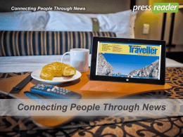 Connecting People Through News  Connecting People Through News   Connecting People Through News  Why do Hotels Need PressReader?  Newspaper Service  Home Away from Home TV Channels  Translate into 17 Languages  Listen.