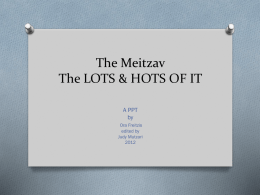 The Meitzav The LOTS & HOTS OF IT A PPT by Ora Freitzis edited by Judy Mutzari  What is it really? O The Meitzav is a National Test O.