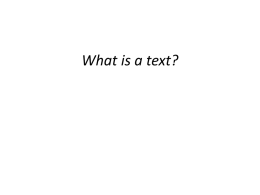 What is a text?   A text is a sequence of paragraphs that represents an extended unit of speech.   According to De Beaugrande and.