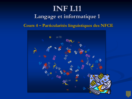 INF L11  Langage et informatique 1 Cours 4 – Particularités linguistiques des NFCE   Plan   Le langage « réso »    Langage nouveau, mais phénomènes anciens   -ILangage « réso.