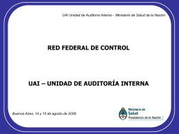 UAI Unidad de Auditoría Interna - Ministerio de Salud de la Nación  RED FEDERAL DE CONTROL  UAI – UNIDAD DE AUDITORÍA INTERNA  Buenos.