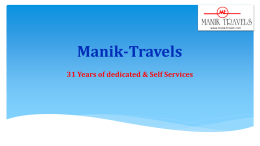 Manik-Travels 31 Years of dedicated & Self Services   About Us   Manik Travels is an ISO 9001:2008 certified professional manpower resourcing and placement.