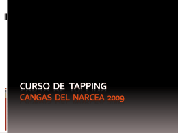 Cangas del Narcea 2009 Que es el Tapping  Para que sirve  Metodología y Contenido  Opiniones    Que es el tapping Desde el punto de vista del Tapping.