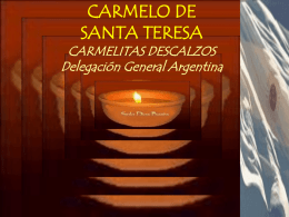 CARMELO DE SANTA TERESA  CARMELITAS DESCALZOS Delegación General Argentina Pascua de Resurrección Antífona de entrada  He resucitado, y estoy de nuevo contigo, aleluya.