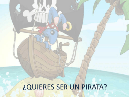 &iquest;QUIERES SER UN PIRATA?         LA PRIMERA PREGUNTA &hellip;  &iquest;POR QUE LLEVABAN GARFIO?    &iquest;COMIAN FRUTA?    &iquest;QUE ES UN CATALEJO?    &iquest;QUE HACE EL SERVIOLA?    &iquest;TE SABES LA CANCI&Oacute;N?