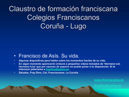 Claustro de formación franciscana Colegios Franciscanos Coruña - Lugo  • Francisco de Asís.