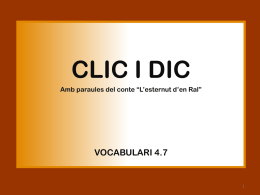 CLIC I DIC Amb paraules del conte “L’esternut d’en Ral”  VOCABULARI 4.7