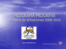 PROGRAMA PROGRESS  Memoria de actuaciones 2008-2010  www.ceipbreton.es  C.E.I.P. Bretón de los Herreros (Logroño) 2009/2010