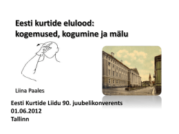 Eesti kurtide elulood: kogemused, kogumine ja mälu  Liina Paales  Eesti Kurtide Liidu 90.