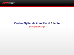 Centro Digital de Atención al Cliente Servicios Mirage    Centro Digital de Atención al Cliente Introducción: Servicios Mirage ofrece a través del portal http://cd.airesmirage.com : “Centro.