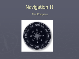 Navigation II The Compass   Navigation 11 Magnetite also named lodestone was understandably considered to have mystical qualities.  221-206BC lodestones were used by Chinese for fortune telling.   Navigation 11 ►