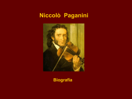 Niccolò Paganini  Biografía   Niccolo Paganini ( 1782 – 1840 ) Paganini es el más famoso y extraordinario violinista de todos los tiempos.
