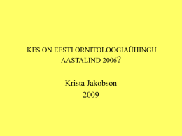 KES ON EESTI ORNITOLOOGIA&Uuml;HINGU AASTALIND 2006?  Krista Jakobson EESTI ORNITOLOOGIA&Uuml;HINGU AASTALIND 2006  H&Auml;NILANE  LAMBAH&Auml;NILANE.
